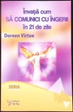 INVATA SA COMUNICI CU INGERII IN 21 DE ZILE-DOREEN VIRTUE-348114