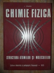 Chimie Fizica Structura atomilor si moleculelor I.Zsako