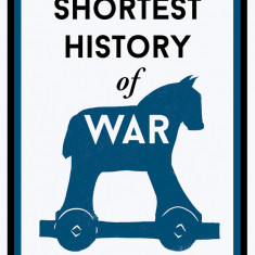 The Shortest History Of War | Gwynne Dyer