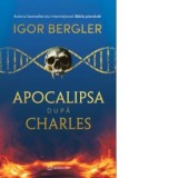 Apocalipsa dupa Charles - Igor Bergler
