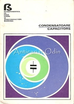 Condensatoare Capacitors - Institutul De Cercetari Pentru Componente Electronice foto