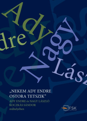 &amp;quot;Nekem Ady Endre ostora tetszik&amp;quot; - Ady Endre &amp;Atilde;&amp;copy;s Nagy L&amp;Atilde;&amp;iexcl;szl&amp;Atilde;&amp;sup3; Koczk&amp;Atilde;&amp;iexcl;s S&amp;Atilde;&amp;iexcl;ndor m&amp;Aring;&amp;plusmn;hely&amp;Atilde;&amp;copy;ben - Koczk&amp;Atilde;&amp;iexcl;s S&amp;Atilde;&amp;iexcl;ndor foto