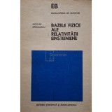 Nicolae Barbulescu - Bazele fizice ale relativitatii Einsteiniene (Editia: 1979)