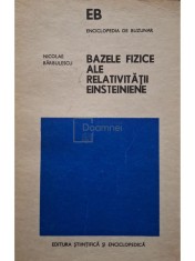 Nicolae Barbulescu - Bazele fizice ale relativitatii Einsteiniene (Editia: 1979) foto