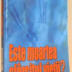 ESTE MOARTEA SFARSITUL VIETII? de DAN PAVELESCU , 2007