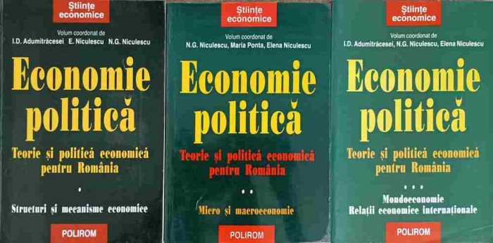 ECONOMIE POLITICA VOL.1-3 TEORIE SI POLITICA ECONOMICA PENTRU ROMANIA-I.D. ADUMITRACESEI, E. NICULESCU, N.G-250184