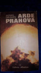 Arde Prahova - Ilegalitatile &amp;quot;1940 - 44&amp;quot; - Editura Albatros 1974 foto