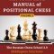 Complete Manual of Positional Chess Volume 2: The Russian Chess School 2.0: Middlegame Structures and Dynamics