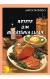 Retete din bucataria lumii - Mircea Georgescu