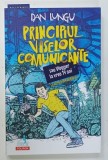 PRINCIPIUL VISELOR COMUNICANTE sau VLOGGER LA VREO 14 ANI de DAN LUNGU , cu ilustratii de RADU RAILEANU , 2024
