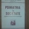 Psihiatria in societate- Tadeusz Pirozynski