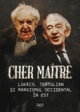 Cher ma&icirc;tre - Paperback brosat - Alex Cistelecan, Andrei State - Tact