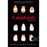 A l&eacute;lekdoki - A megv&aacute;lt&oacute; 1. &eacute;vad - Marie-Aude Murail