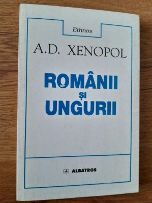 A.D. XENOPOL Romanii si ungurii foto