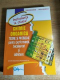 Chimie organica -Teorie si probleme pentru performanta, bacalaureat si admitere -Paraschiva Arsene; Cecilia Marinescu (Ed Didactica si Pedagogica 2015