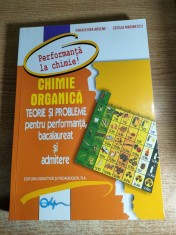 Chimie organica -Teorie si probleme pentru performanta, bacalaureat si admitere -Paraschiva Arsene; Cecilia Marinescu (Ed Didactica si Pedagogica 2015