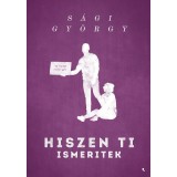 Hiszen ti ismeritek - S&aacute;gi Gy&ouml;rgy