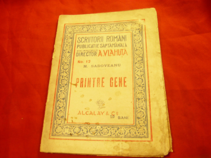 Mihail Sadoveanu - Printre gene - Prima Ed.1916 Colectia Scriitorii Romani nr12