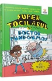 Super Tocilarul vs doctor Fund-Gumos - Jess Bradley