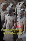 Valorile fundamentale ale civilizatiei chineze - Luminita Balan, Chen Lai