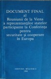 DOCUMENT FINAL AL REUNIUNII DE LA VIENA A REPREZENTANTILOR STATELOR PARTICIPANTE LA CONFERINTA PENTRU SECURITATE