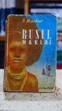 Rusul Maklai - S. Markov | Editura Cartea Rusa, 1946 | Editie Clasica Romane Celebre
