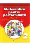 Cumpara ieftin Matematica pentru performanta - Clasa 2 - Alina Bratosin, Alina Danciu