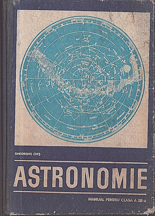 C8485N Astronomie, manual pentru clasa a XII-a de Gheorghe Chiș, 1971
