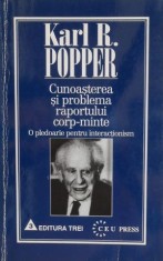 Cunoasterea si problema raportului corp-minte - Karl R. Popper