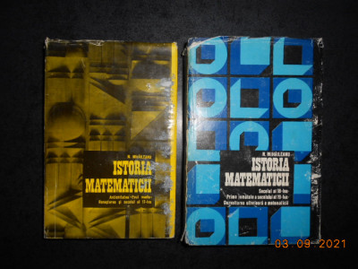 N. MIHAILEANU - ISTORIA MATEMATICII 2 volume (1974-1981, editie cartonata) foto