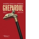 Ghepardul. Editie integrala - Giuseppe Tomasi Di Lampedusa, Gabriela Lungu