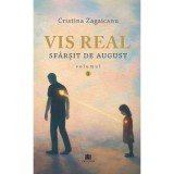 Vis real Vol.1: Sfarsit de august - Cristina Zagaicanu, Creator-Libris