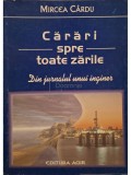 Mircea Cardu - Carari spre toate zarile - Din jurnalul unui inginer (Editia: 1998)