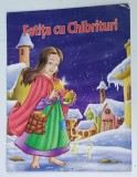 FETITA CU CHIBRITURI , CARTE ILUSTRATA , PENTRU COPII , 2016