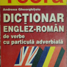 Andreea Gheorghitoiu - Dictionar englez-roman de verbe cu particula adverbiala (1996)