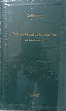 EXTRAVAGANTUL CONAN DOI. DE-A BABA-OARBA-VLAD MUSATESCU-255470 foto