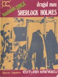 Haralamb Zinca - Dragul meu Sherlock Holmes