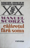 CALARETUL FARA SOMN. CANTUL 3-MANUEL SCORZA