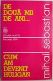 De doua mii de ani... Cum am devenit huligan &ndash; Mihail Sebastian