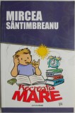 Recreatia Mare - Mircea Santimbreanu - Carte de Povesti Copii
