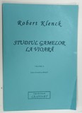 STUDIUL GAMELOR LA VIOARA Vol. I de ROBERT KLENCK, 2006, PARTITURI*