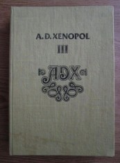 A. D. Xenopol - Istoria romanilor din Dacia Traiana ( vol. III )