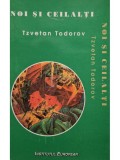 Tzvetan Todorov - Noi si ceilalti (Editia: 1999)