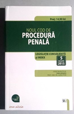 Noul Cod de Procedura Penala 5 ianuarie 2015 - Dan Lupascu foto
