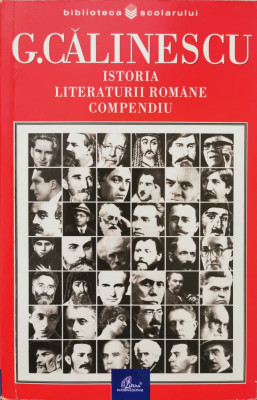 Istoria literaturii romane: Compendiu (Biblioteca scolarului, Nr. 203) - George Calinescu foto