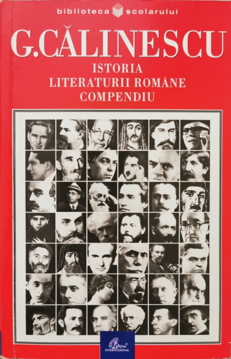 Istoria literaturii romane: Compendiu (Biblioteca scolarului, Nr. 203) - George Calinescu
