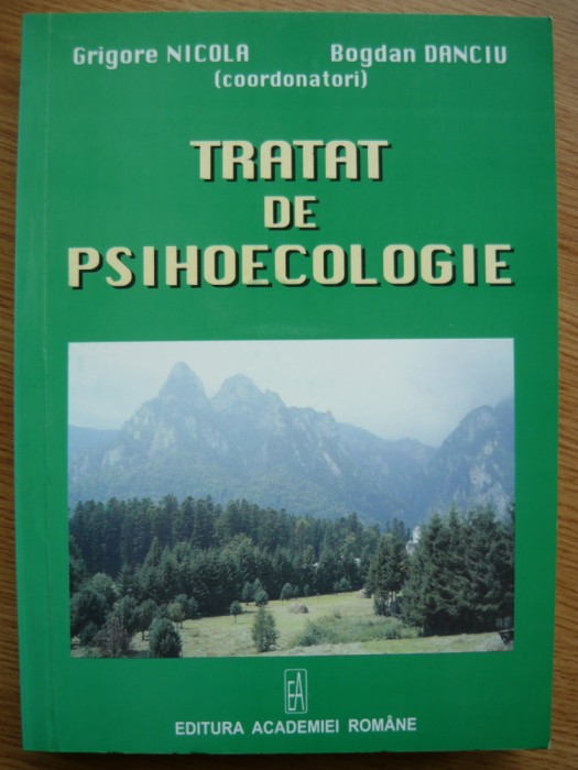 GRIGORE NICOLA / BOGDAN DANCIU - TRATAT DE PSIHOECOLOGIE - 2008