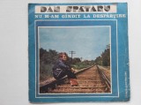 DAN SPATARU - NU M-AM GANDIT LA DESPARTIRE - disc vinil Electrecord, 1977