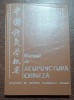 Manual Acupunctura Chineza, Medicina Traditionala, 1982, 200 pagini, Romana, Coperta Cartonata