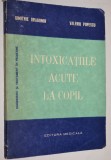 Intoxicatiile acute la copil - Dimitrie Dragomir, Valeriu Popescu